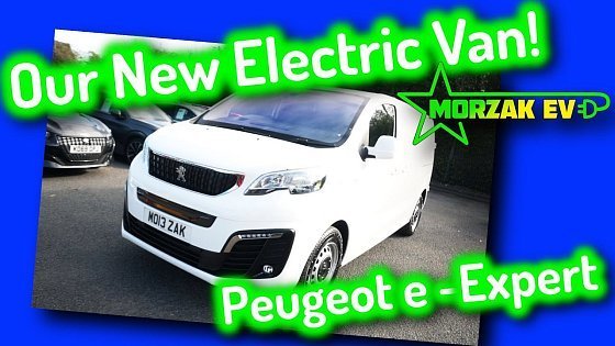 Video: Our New Electric Van - The Peugeot e-Expert