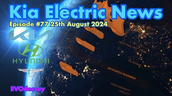 Video: Kia Electric News Episode #77 25th August 2024