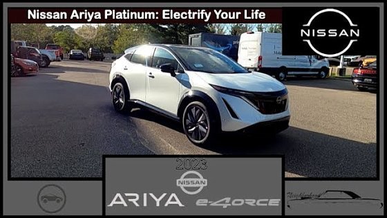 Video: 2023 Nissan Ariya Platinum+ e4ORCE AWD | Electrify Your Life | Full In Depth Review