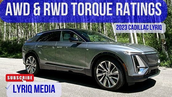 Video: 2023 Cadillac Lyriq AWD and RWD Torque Ratings