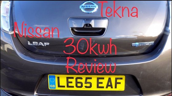 Video: FAST REVIEW 30kwh NISSAN LEAF TEKNA