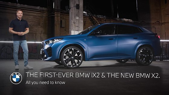 Video: All you need to know | The first-ever BMW iX2 and the new X2