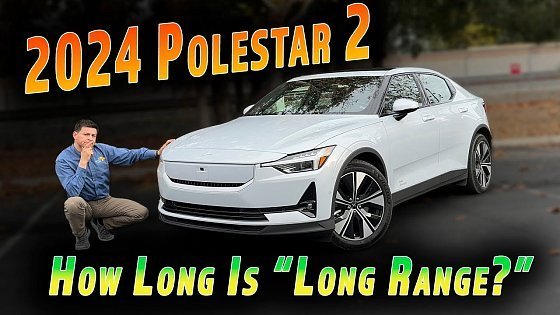 Video: 2024 Polestar 2 Long Range - Finally The "300 Mile" Polestar We Have Been Promised!