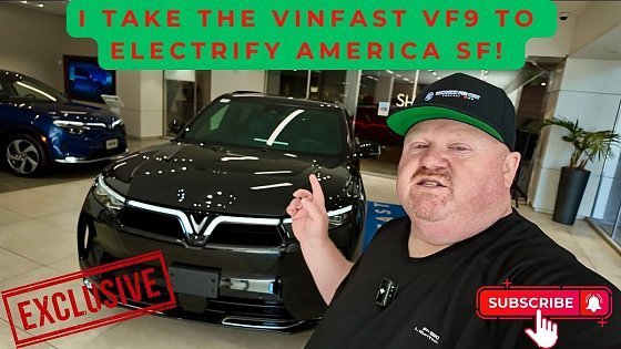 Video: Exclusive Sneak Peak, I take the VinFast VF 9 to Electrify America SF!