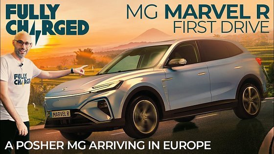 Video: MG MARVEL R First Drive - A posher MG arriving in Europe | Subscribe to FULLY CHARGED