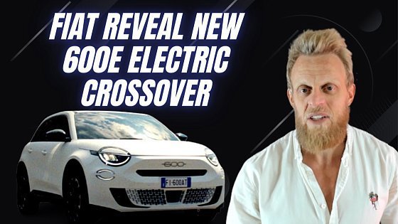 Video: The NEW Fiat 600e Electric SUV / Crossover - details