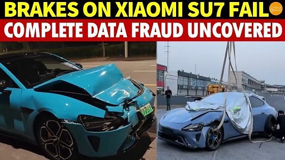 Video: Xiaomi SU7 Brake Failure Leads to First National Crash, Widespread Data Falsification Revealed