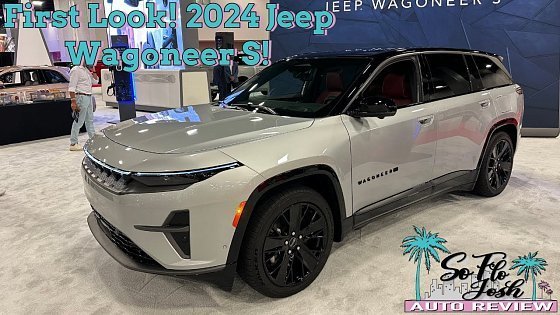 Video: First Look At The 2024 Jeep Wagoneer S! Miami International Auto Show!