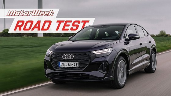 Video: 2022 Audi Q4 Sportback e-tron | MotorWeek Road Test