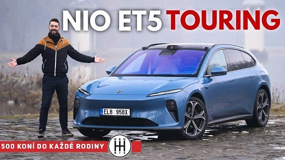 Video: NIO ET5 Touring | Taycan Cross Turismo pro smrtelníky? | 4K