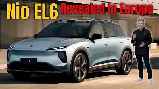 Video: Nio EL6 Electric SUV Revealed In Europe