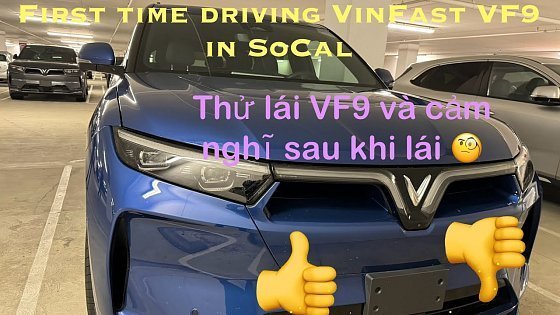 Video: Driving VinFast VinFast VF9 for the first time - Lần đầu lái thử VF9 và cảm nhận