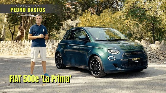 Video: FIAT 500e (42kWh 118cv) 'La Prima' - O mini-Bentley italiano!