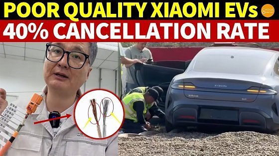 Video: Xiaomi EVs Criticized for Poor Quality, Using Aluminum Instead of Copper, 40% Cancellation Rate