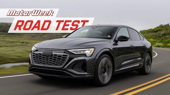 Video: 2024 Audi Q8 Sportback e-tron | MotorWeek Road Test