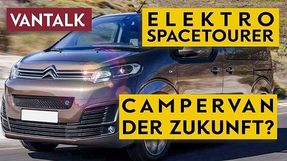 Video: easygoinc. Vantalk – Elektro Campervan: Citroën ë-SpaceTourer kommt!