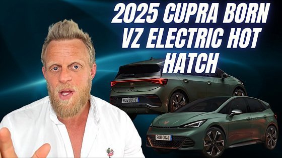 Video: NEW 2025 Cupra Born VZ electric hot hatch gets more power and big battery