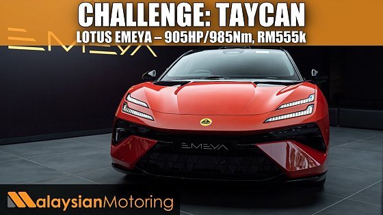 Video: 2024 Lotus Emeya Unveiled – 905hp/985Nm, 610km, from RM555k! | #NewsUpdate