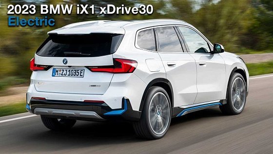 Video: New 2023 BMW iX1 xDrive30