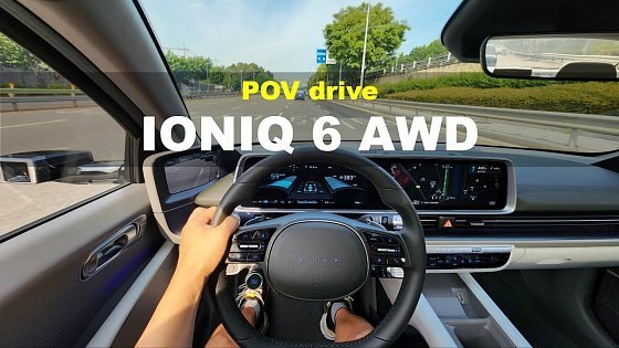 Video: Hyundai IONIQ 6 Long range AWD POV drive