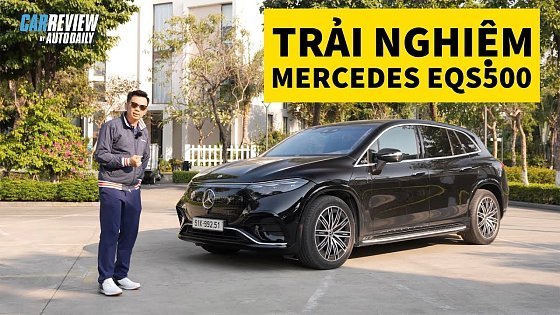 Video: Trải nghiệm thực tế SUV điện Mercedes EQS 500 - Ai nên mua xe này? |Autodaily.vn|