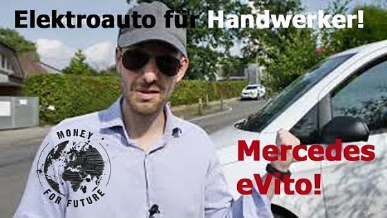 Video: Mercedes evito für Handwerker! Interview mit UDO! Kurzer Blick auf das Elektroauto! Money for Future