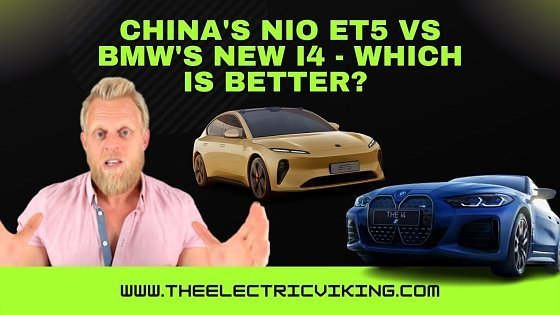 Video: China's NIO ET5 VS BMW's new i4 - which is better?