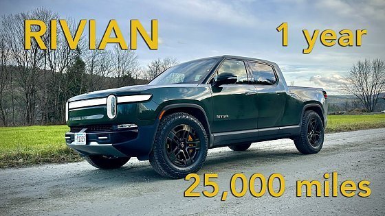 Video: Rivian - One Year and 25,000 miles