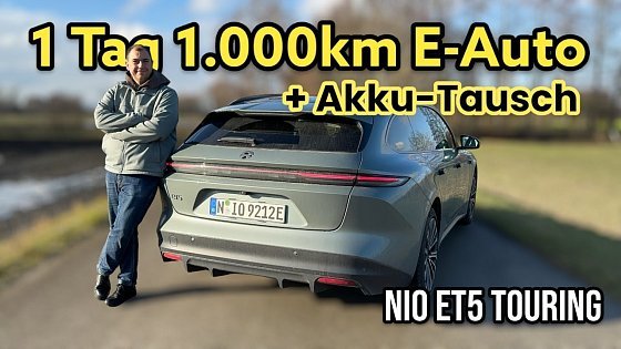 Video: 1 Tag &amp; 1.000km im Elektroauto - NIO ET5 Touring auf Langstrecke | Test - Review - Battery Swap - 4K