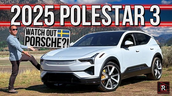 Video: The 2025 Polestar 3 Is A Porsche-Like Performance Luxury SUV From Sweden