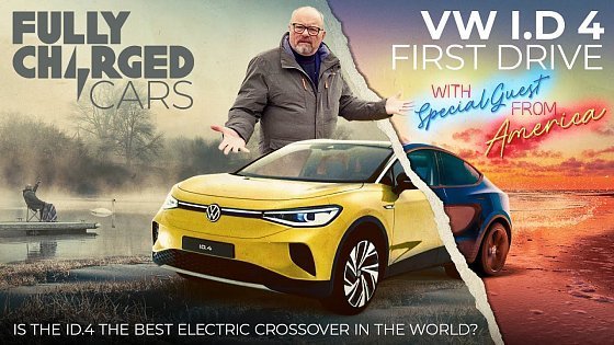 Video: VW ID.4 First Drive with special guest from America | Fully Charged CARS