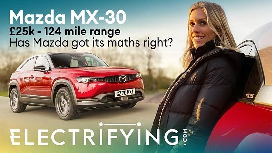 Video: Mazda MX-30 SUV 2021 review: £25k for 124 miles? Has Mazda got its maths right? / Electrifying