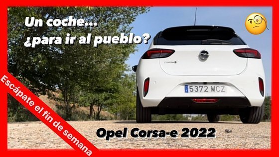 Video: Nos vamos al pueblo | Opel Corsa-e 2022 | Consumo | Autonomía | Interurbano | Test Drive