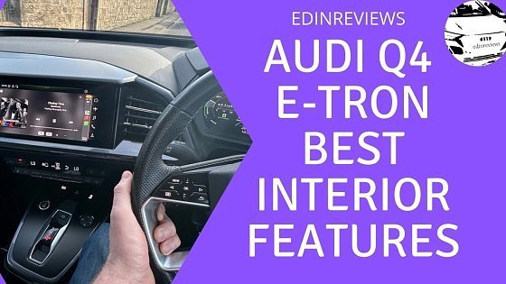 Video: Audi Q4 E-Tron- Best interior features