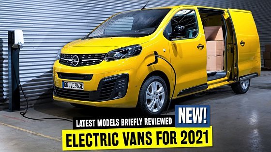 Video: Top 9 Electric Vans Coming to Replace ICE Models within the Transportation Industry