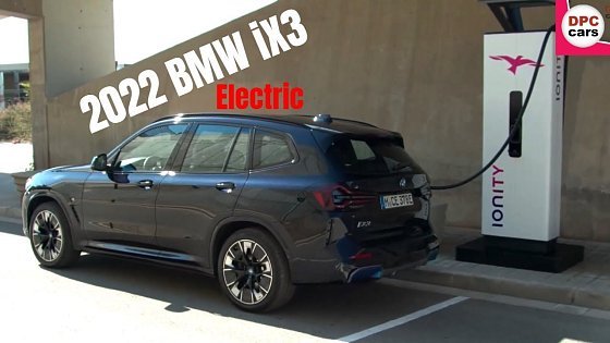 Video: 2022 BMW iX3 Electric SUV