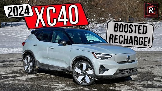 Video: The 2024 Volvo XC40 Recharge Gets A Big Boost In Power &amp; Driving Range