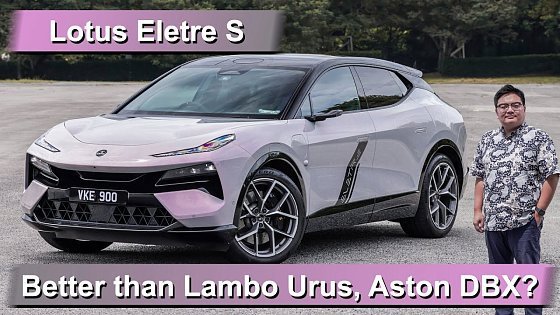 Video: 2024 Lotus Eletre S Malaysian review - from RM698k, better than Lambo Urus, Aston DBX?