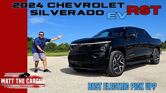 Video: Is the brand new 2024 Chevrolet Silverado EV RST First Edition the best electric pick up truck?