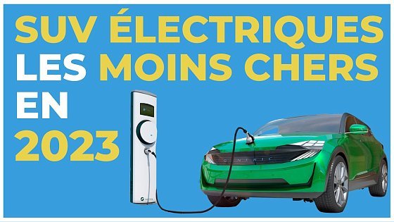 Video: SUV électriques : les moins chers en 2023