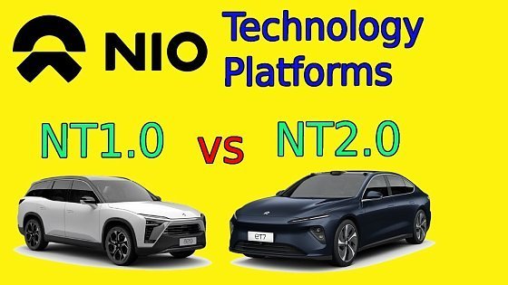 Video: Comparing Nio Technology Platforms 1.0 with 2.0