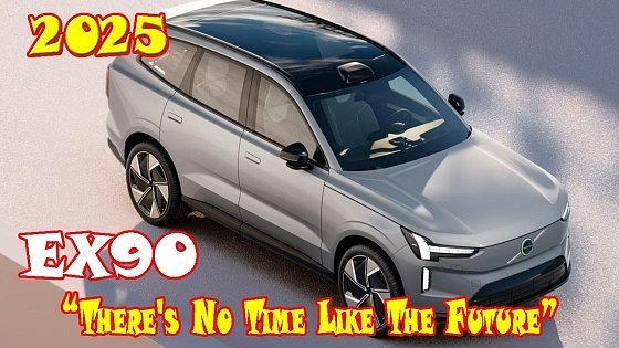 Video: 2025 Volvo EX90 Twin Motor Plus | 2025 Volvo EX90 Twin Motor Ultra | 2025 Volvo EX90 luxury | USA