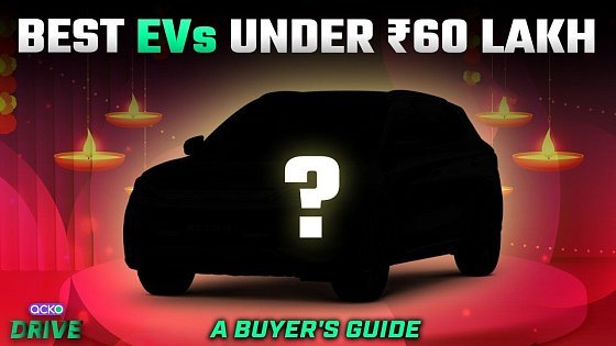 Video: Top EVs Under ₹60 Lakh This Festive Season – Make the Green Choice!