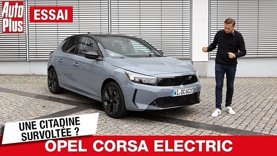 Video: Nouvelle OPEL CORSA ELECTRIC : citadine SURVOLTÉE ! - Essai