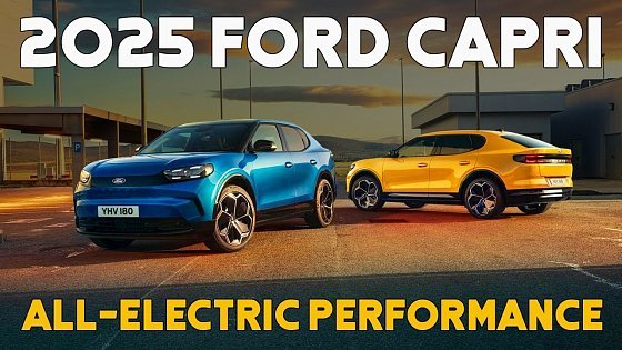 Video: 2025 Ford Capri - The Legend is Back with Electric Performance