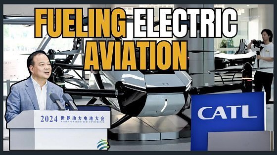 Video: Inside CATL's Electric Aircraft Revolution