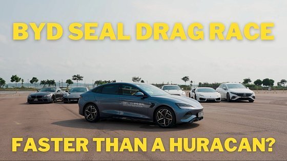 Video: Drag racing the BYD Seal against supercars! Faster than a Lamborghini?