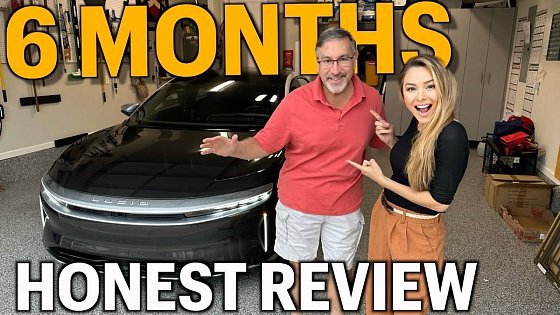 Video: Life After Tesla: What 6 Months of Lucid Ownership Really Looks Like!