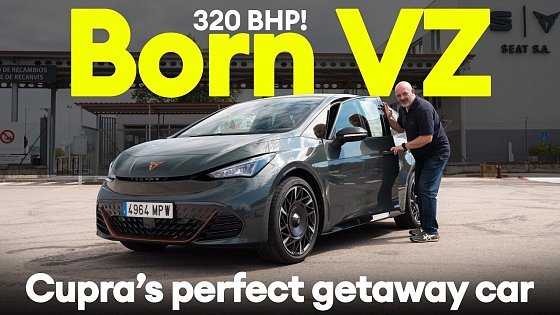 Video: FIRST DRIVE: Cupra Born VZ - the ultimate getaway car? | Electrifying