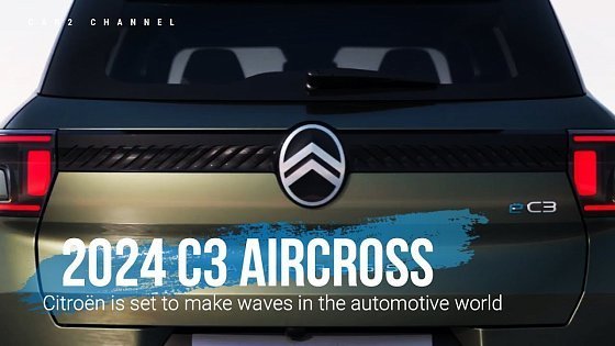 Video: Launch of the new 2024 Citroën C3 Aircross